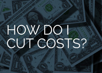 How Do I Cut Costs?
